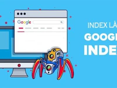 Định nghĩa về Index? Những cách nào giúp Index Website lên Google nhanh chóng 