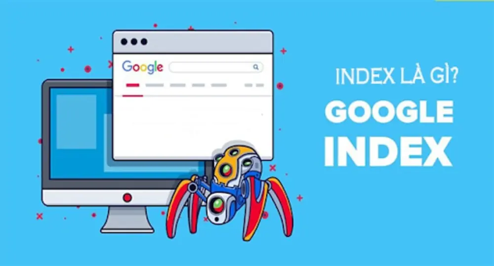 Index là gì? Cách Index Website lên Google nhanh chóng Định nghĩa về Index? Những cách nào giúp Index Website lên Google nhanh chóng