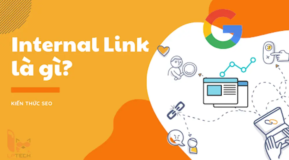Internal link là gì? Xây dựng liên kết nội bộ tối ưu SEO Internal link là gì?