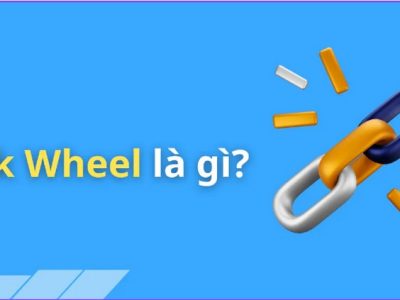 Link wheel là gì? Những điều bạn nên biết về Link Wheel 